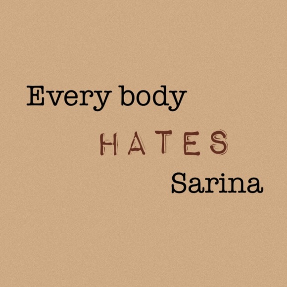 every1h8sarina